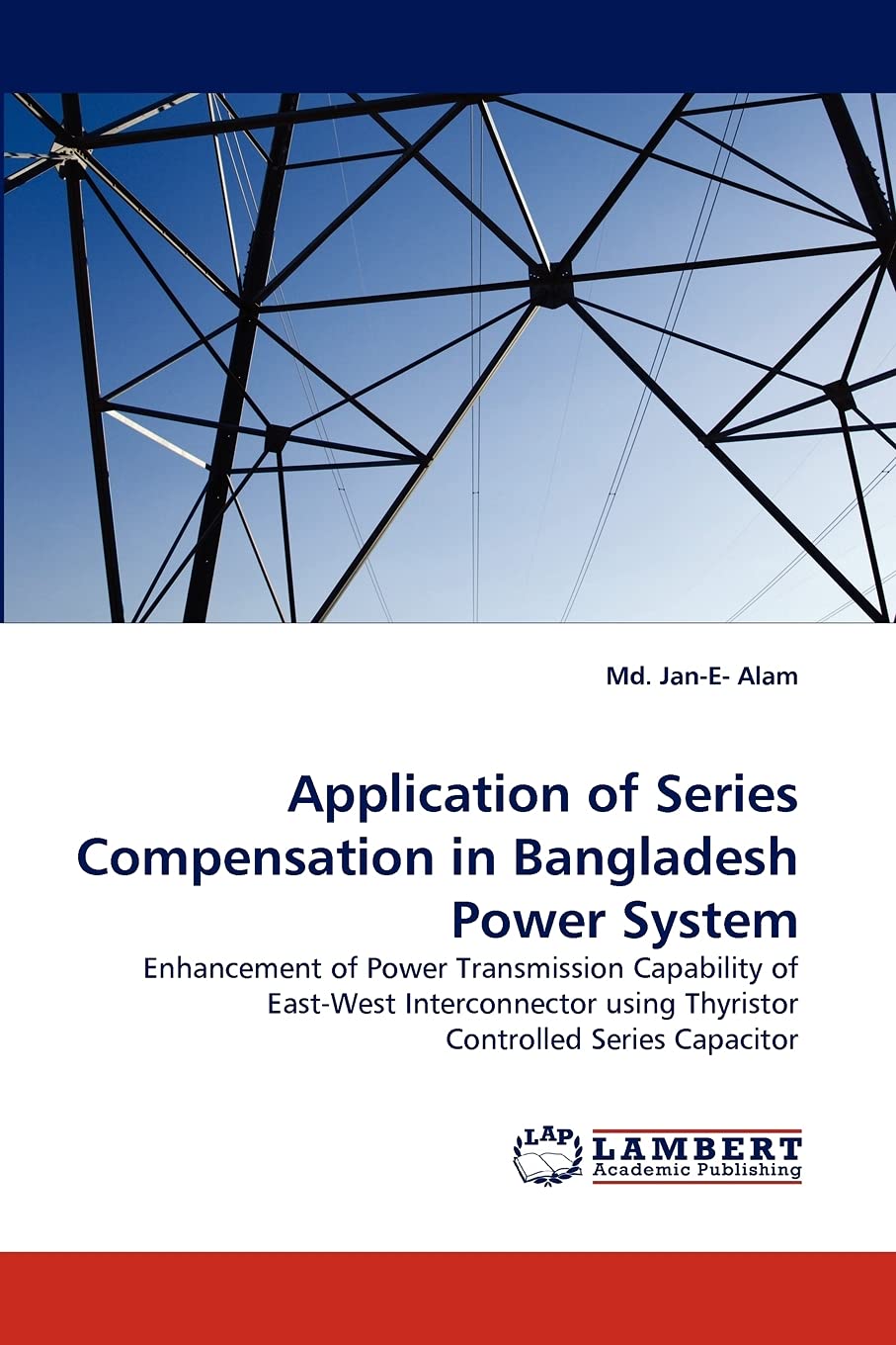 Application of Series Compensation in Bangladesh Power System: Enhancement of Power Transmission Capability of EastWest Interco,Used