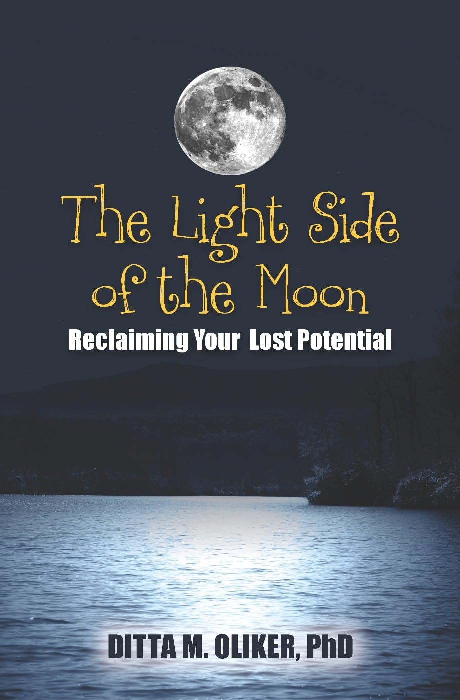 The Light Side of the Moon: Reclaiming Your Lost Potential,Used