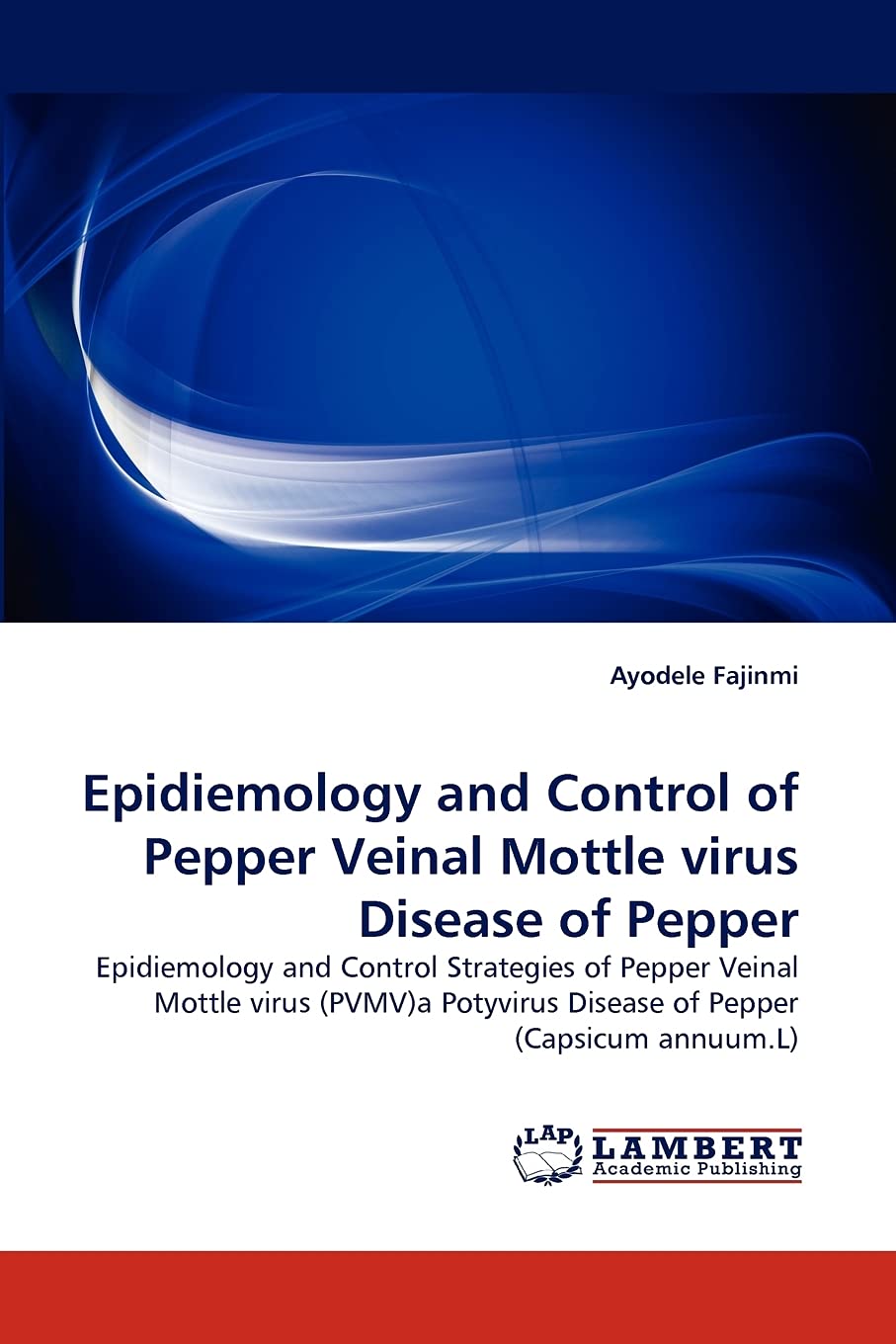 Epidiemology and Control of Pepper Veinal Mottle virus Disease of Pepper: Epidiemology and Control Strategies of Pepper Veinal M,Used