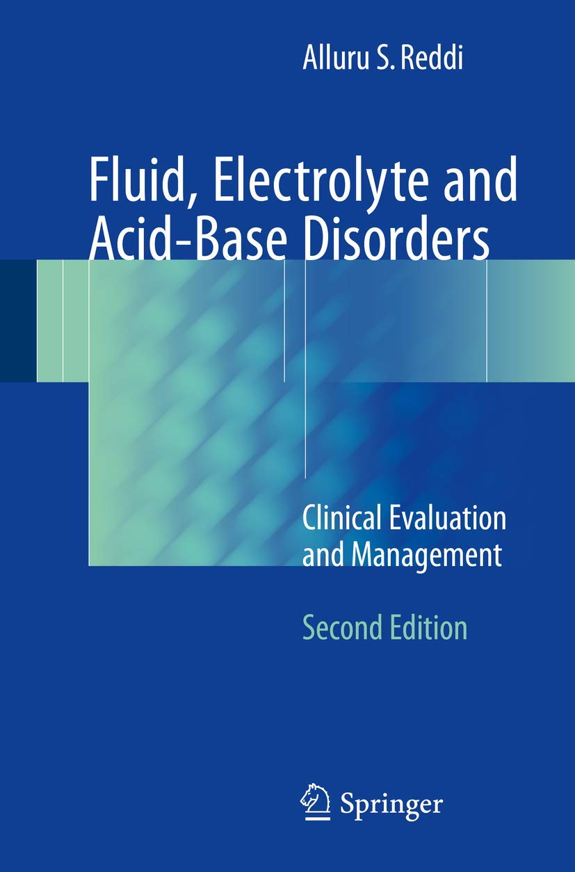 Fluid, Electrolyte and AcidBase Disorders: Clinical Evaluation and Management,New