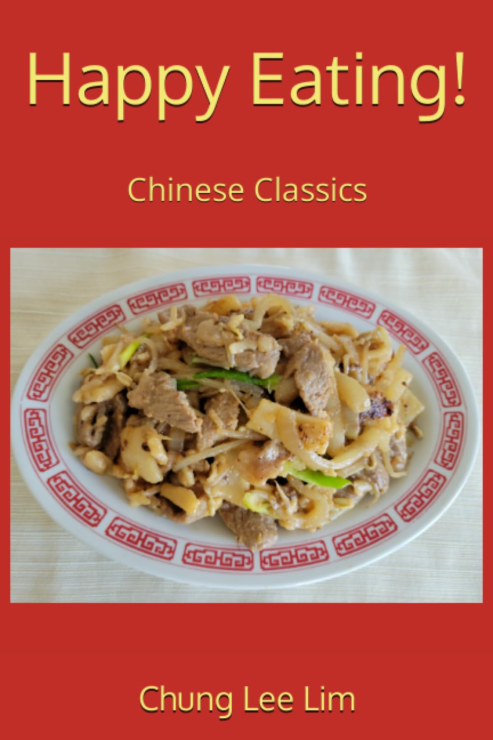 Happy Eating!: Chinese Classics,Used