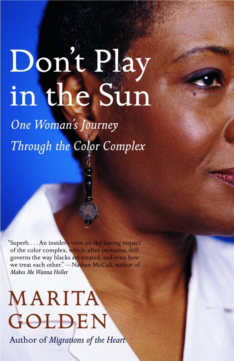 Don't Play in the Sun: One Woman's Journey Through the Color Complex,Used