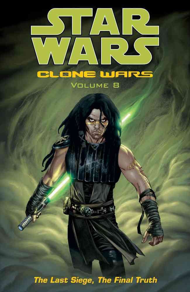 The Last Siege, The Final Truth (Star Wars: Clone Wars, Vol. 8),Used