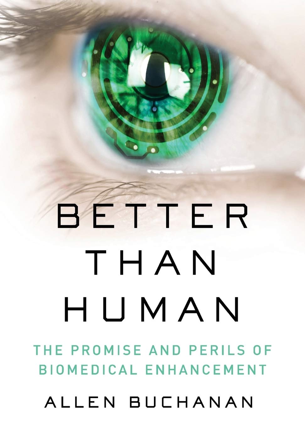 Better Than Human: The Promise And Perils Of Biomedical Enhancement (Philosophy In Action),Used