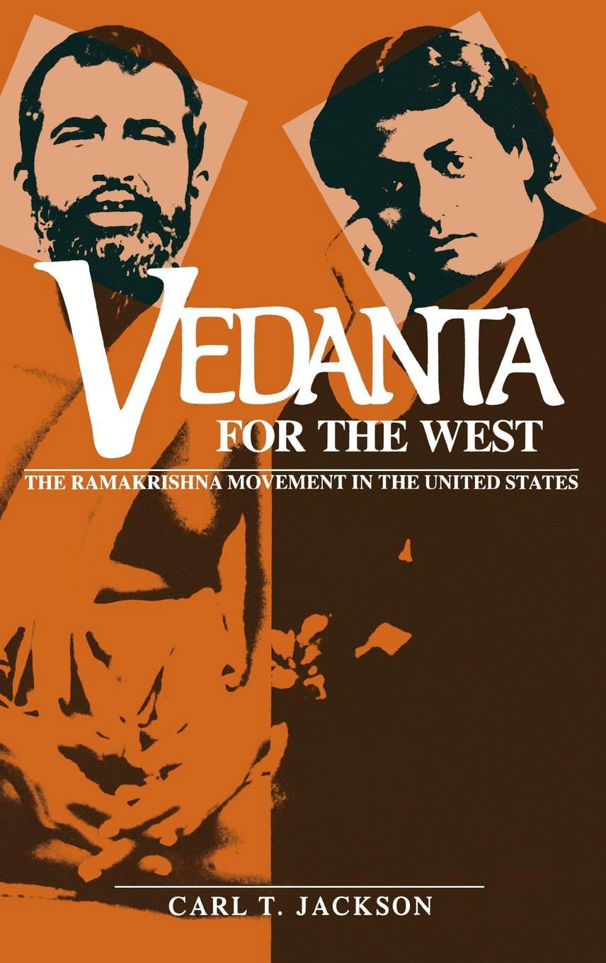 Vedanta for the West: The Ramakrishna Movement in the United States (Religion in North America),Used