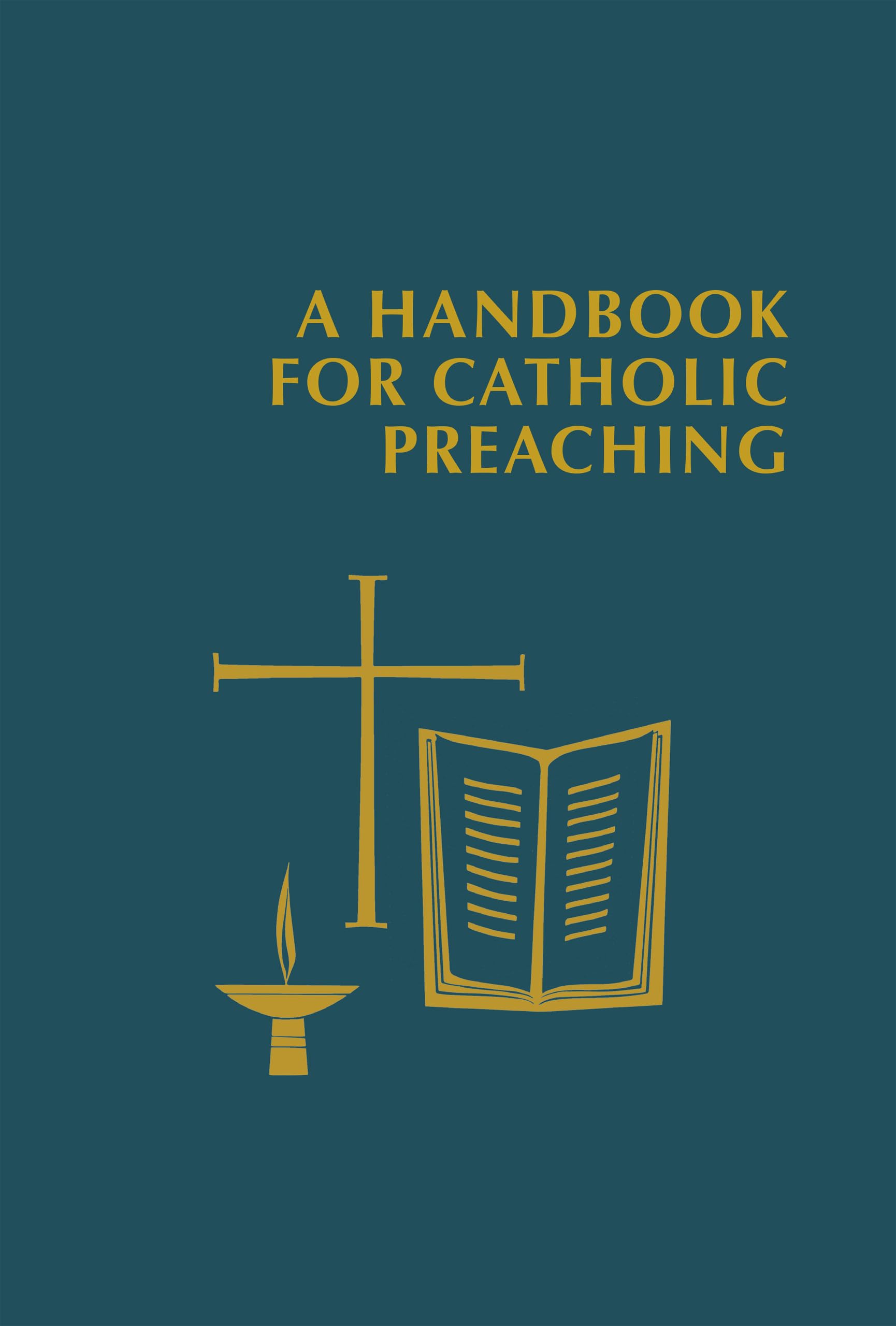 A Handbook for Catholic Preaching,Used