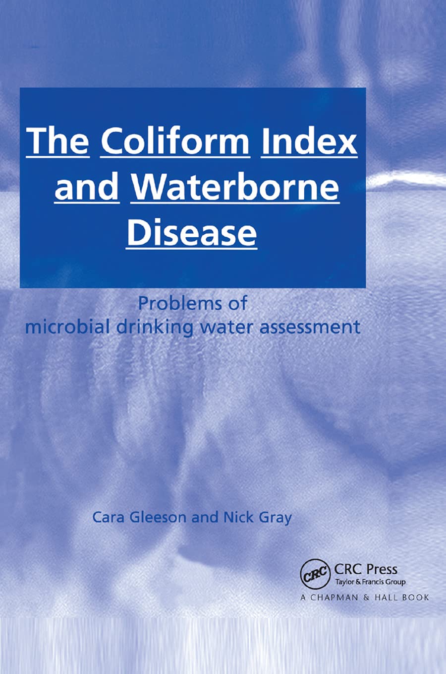 The Coliform Index and Waterborne Disease: Problems of microbial drinking water assessment,Used
