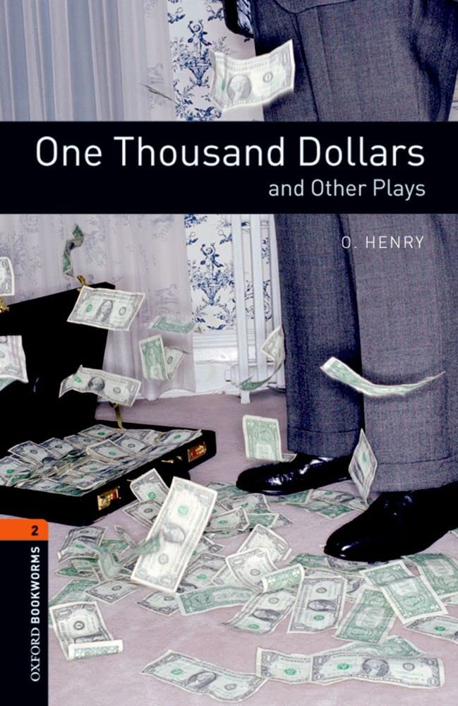 Oxford Bookworms Playscripts: One Thousand Dollars and Other Plays: Level 2: 700Word Vocabulary (Oxford Bookworms Library: Play,Used