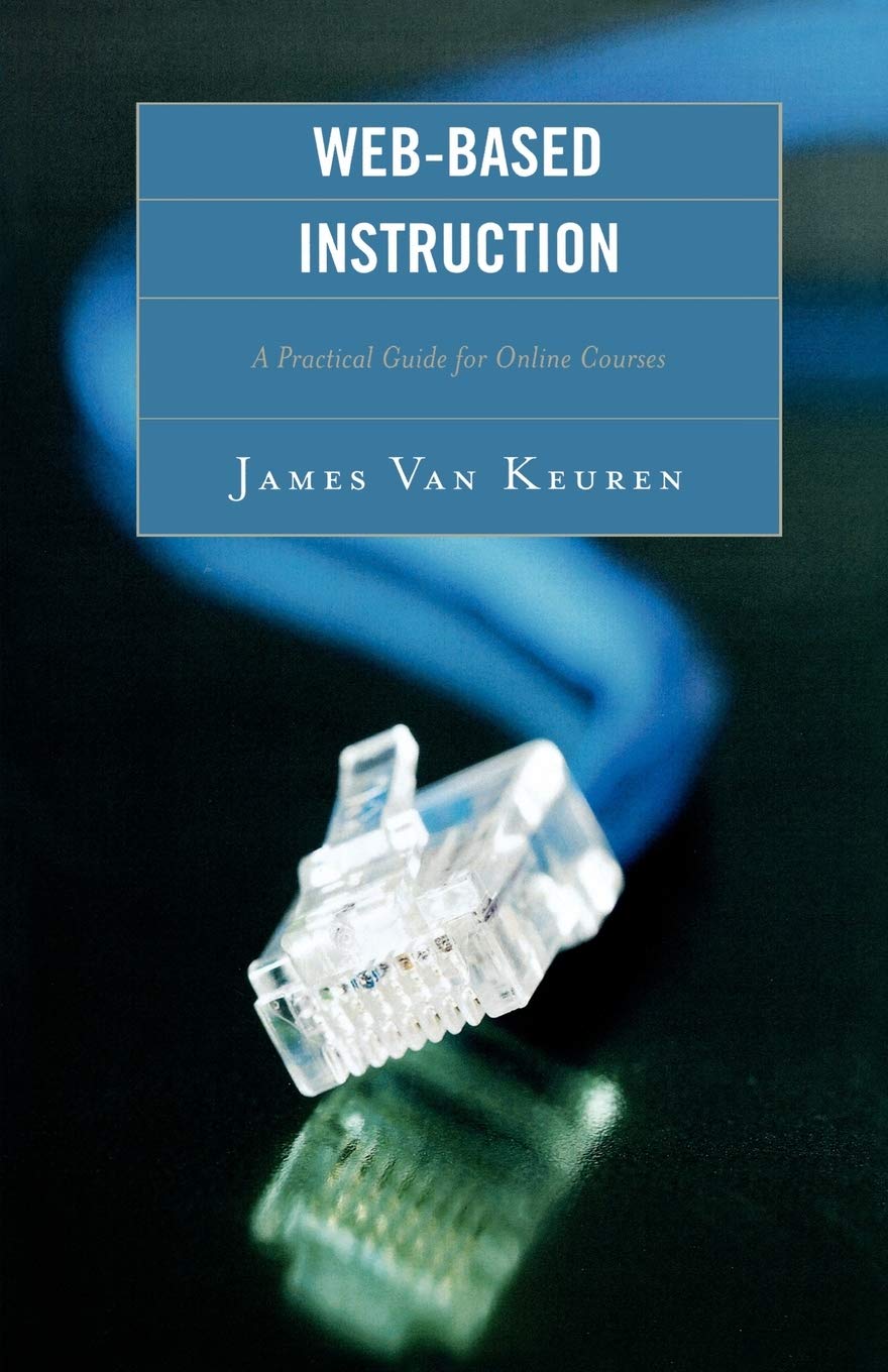 WebBased Instruction: A Practical Guide for Online Courses,Used