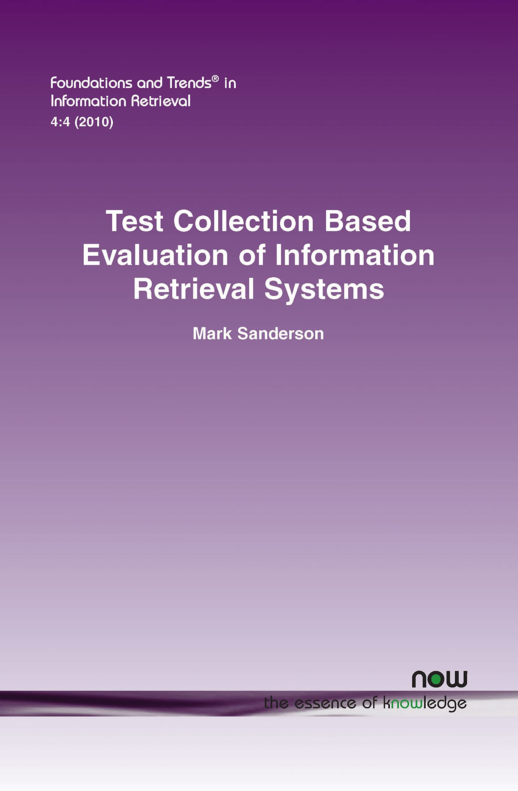 Test Collection Based Evaluation Of Information Retrieval Systems (Foundations And Trends(R) In Information Retrieval),Used