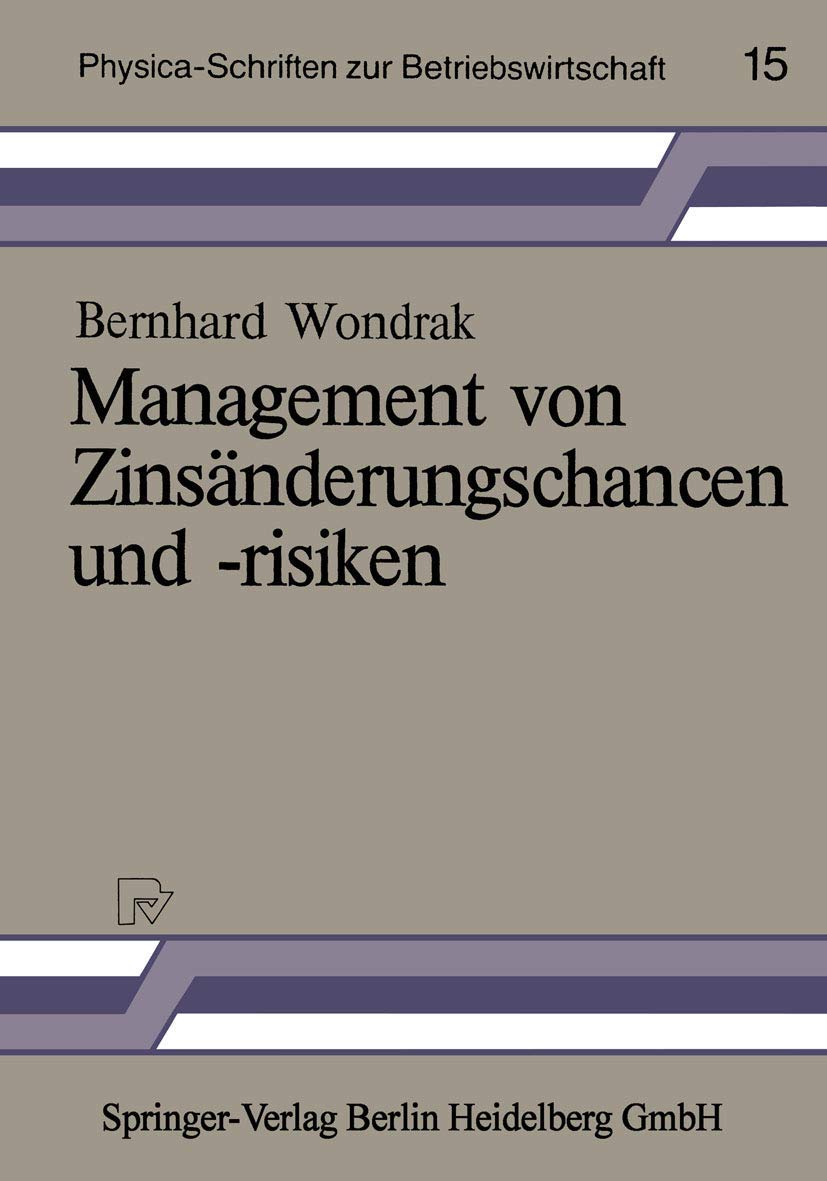 Management von Zinsnderungschancen und risiken (PhysicaSchriften zur Betriebswirtschaft, 15) (German Edition),Used