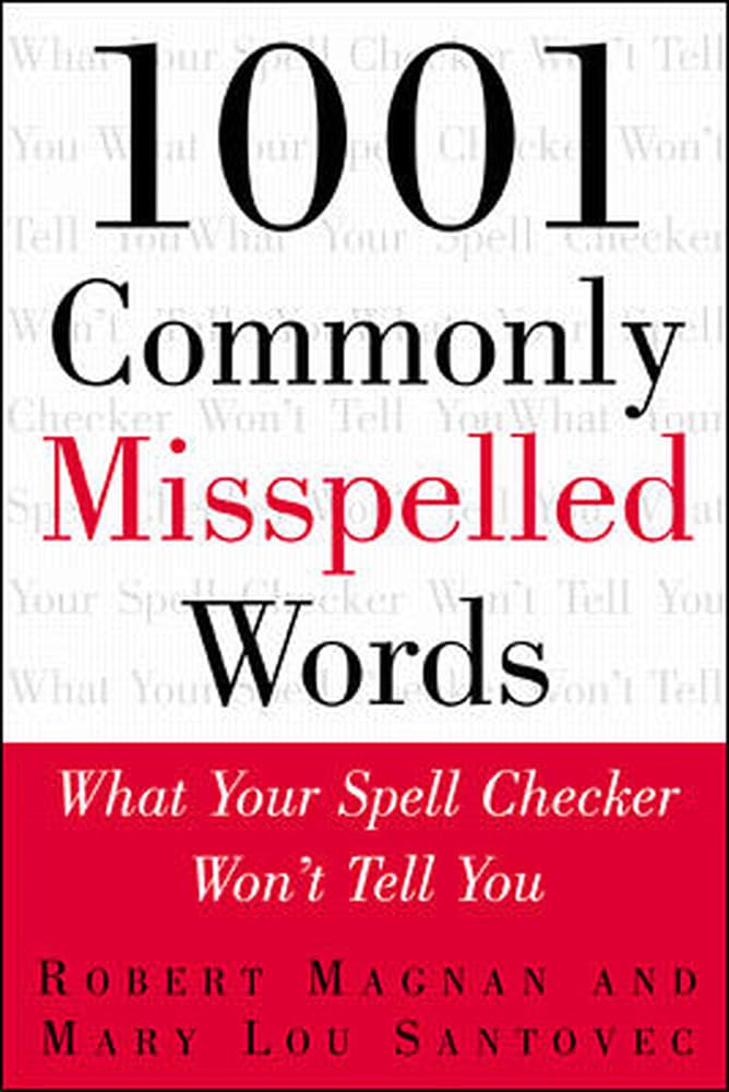 1001 Commonly Misspelled Words: What Your Spell Checker Won't Tell You,Used