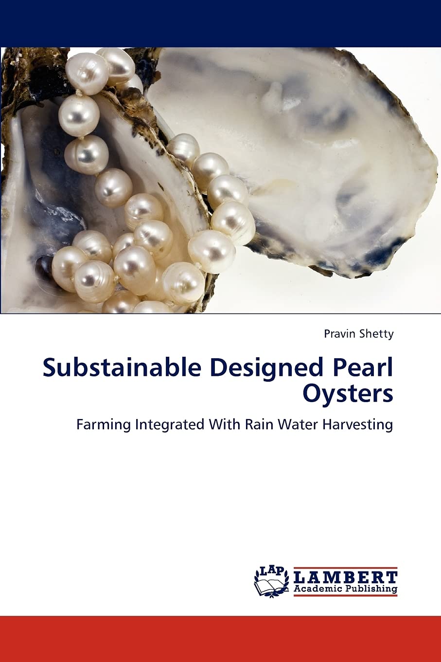 Substainable Designed Pearl Oysters: Farming Integrated With Rain Water Harvesting,Used