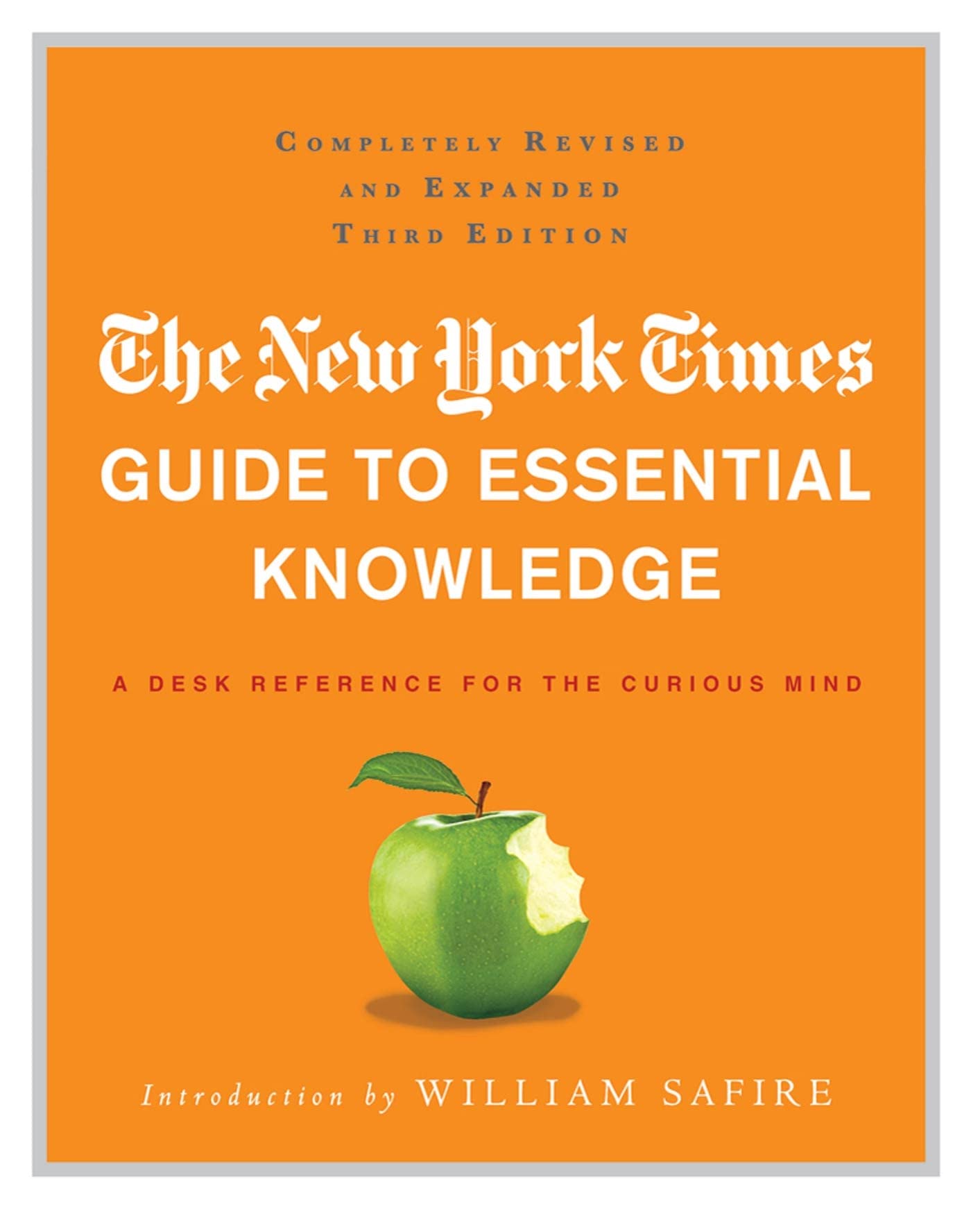 The New York Times Guide To Essential Knowledge: A Desk Reference For The Curious Mind,Used