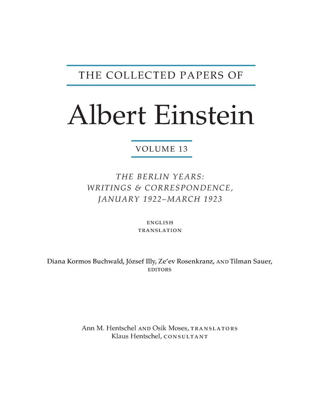 The Collected Papers Of Albert Einstein, Volume 13: The Berlin Years: Writings & Correspondence, January 1922  March 1923 (Engl,Used