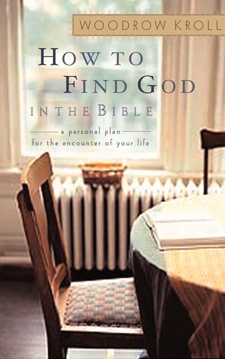 How to Find God in the Bible: A Personal Plan for the Encounter of Your Life,Used