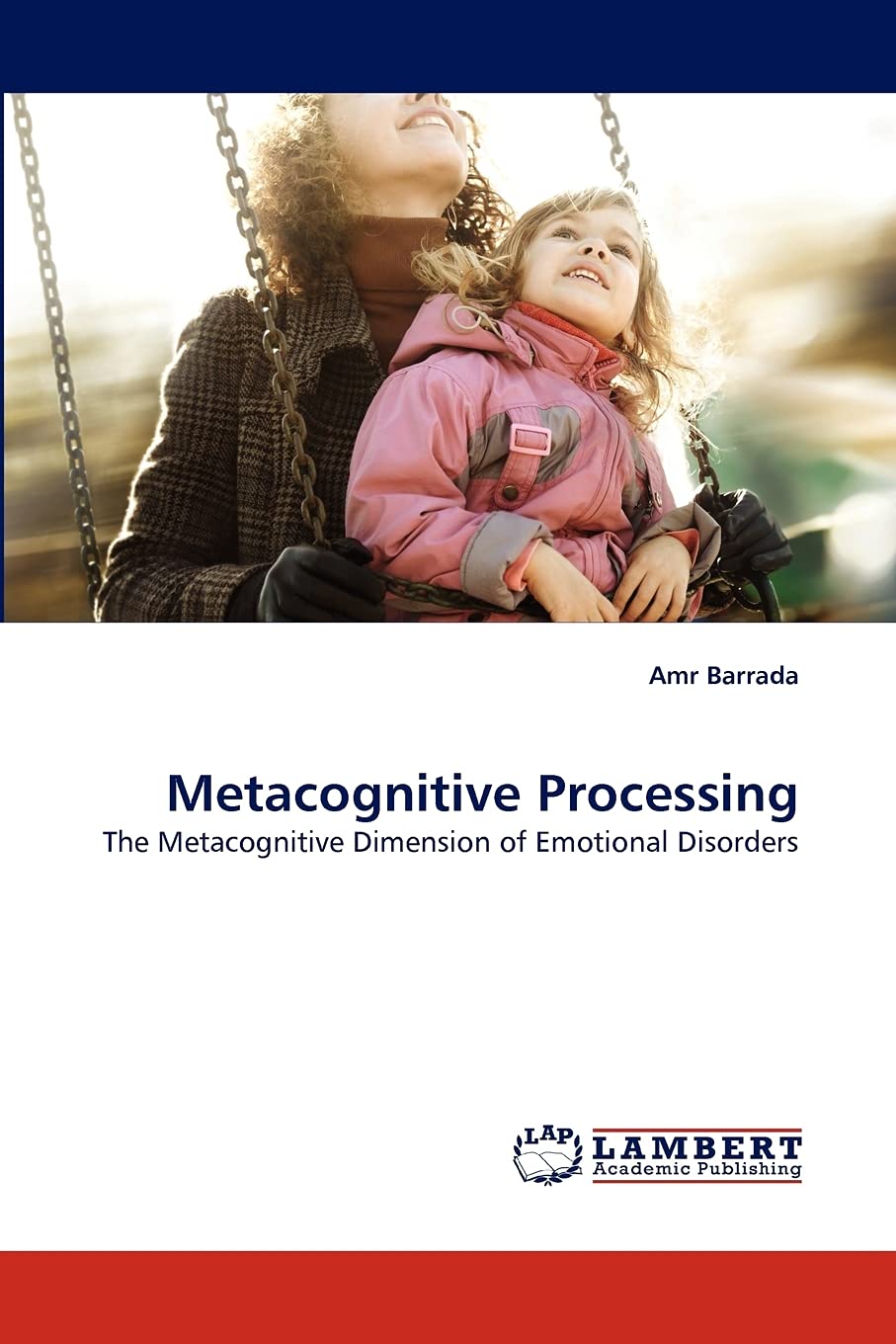 Metacognitive Processing: The Metacognitive Dimension of Emotional Disorders,Used