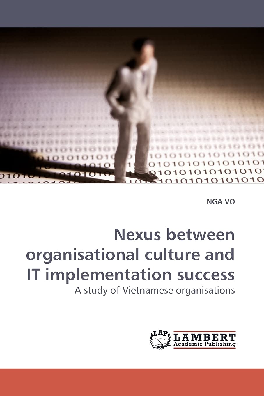 Nexus between organisational culture and IT implementation success: A study of Vietnamese organisations,Used