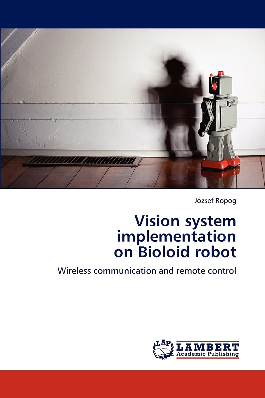 Vision system implementation on Bioloid robot: Wireless communication and remote control,Used