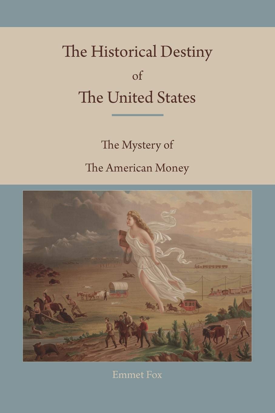The Historical Destiny Of The United States: The Mystery Of The American Money,Used