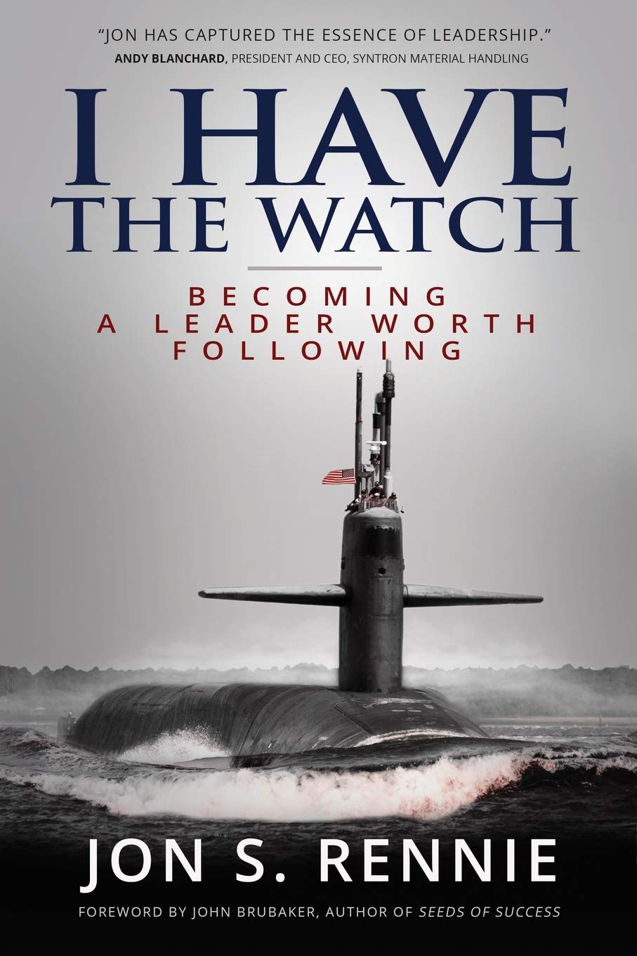 I Have the Watch: Becoming a Leader Worth Following,Used