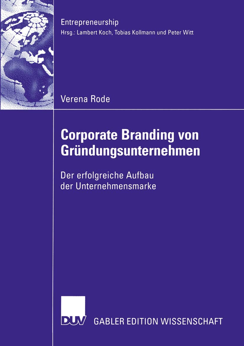 Corporate Branding von Grndungsunternehmen: Der erfolgreiche Aufbau der Unternehmensmarke (Entrepreneurship) (German Edition),Used