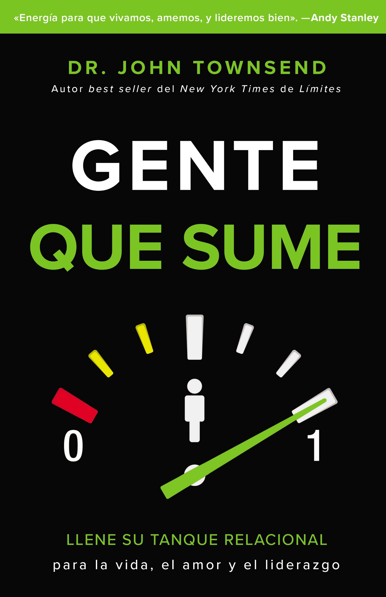 Gente que sume: Llene su tanque relacional para la vida, el amor y el liderazgo (Spanish Edition),Used