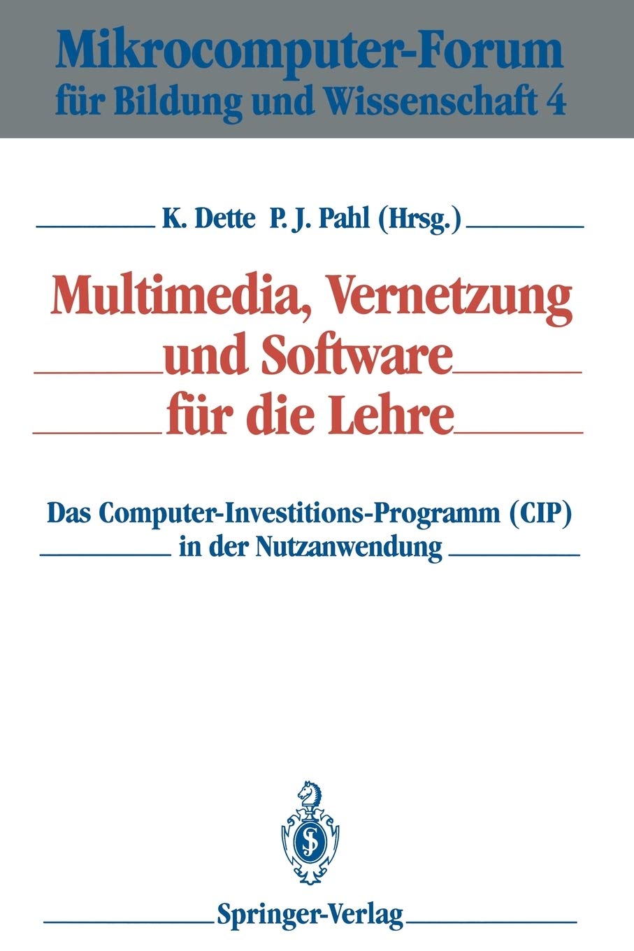 Multimedia, Vernetzung Und Software Fr Die Lehre: Das Computerinvestitionsprogramm (Cip) In Der Nutzanwendung (Mikrocomputerf,Used