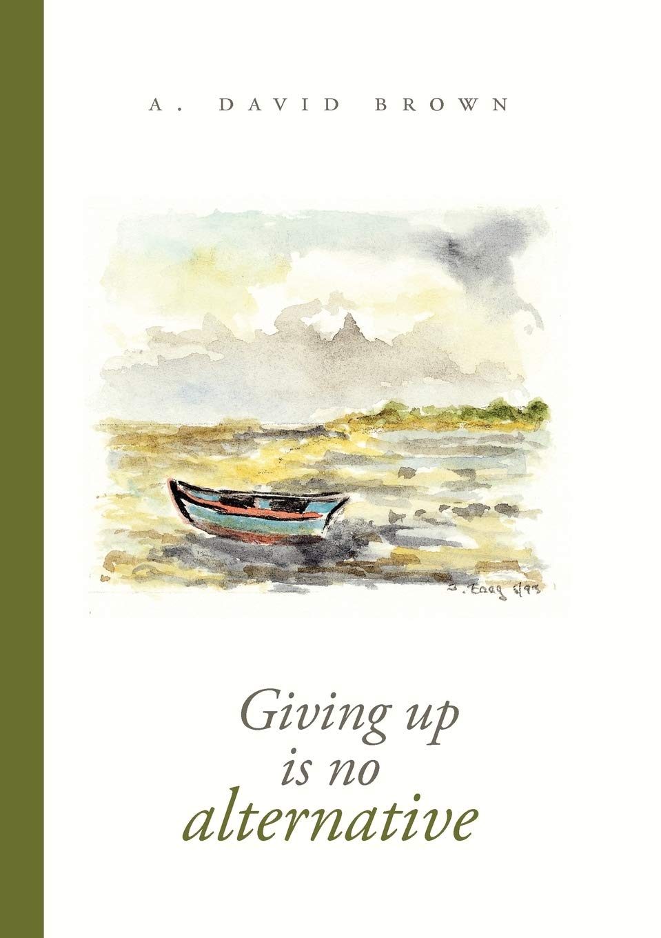 Giving up is no alternative,Used
