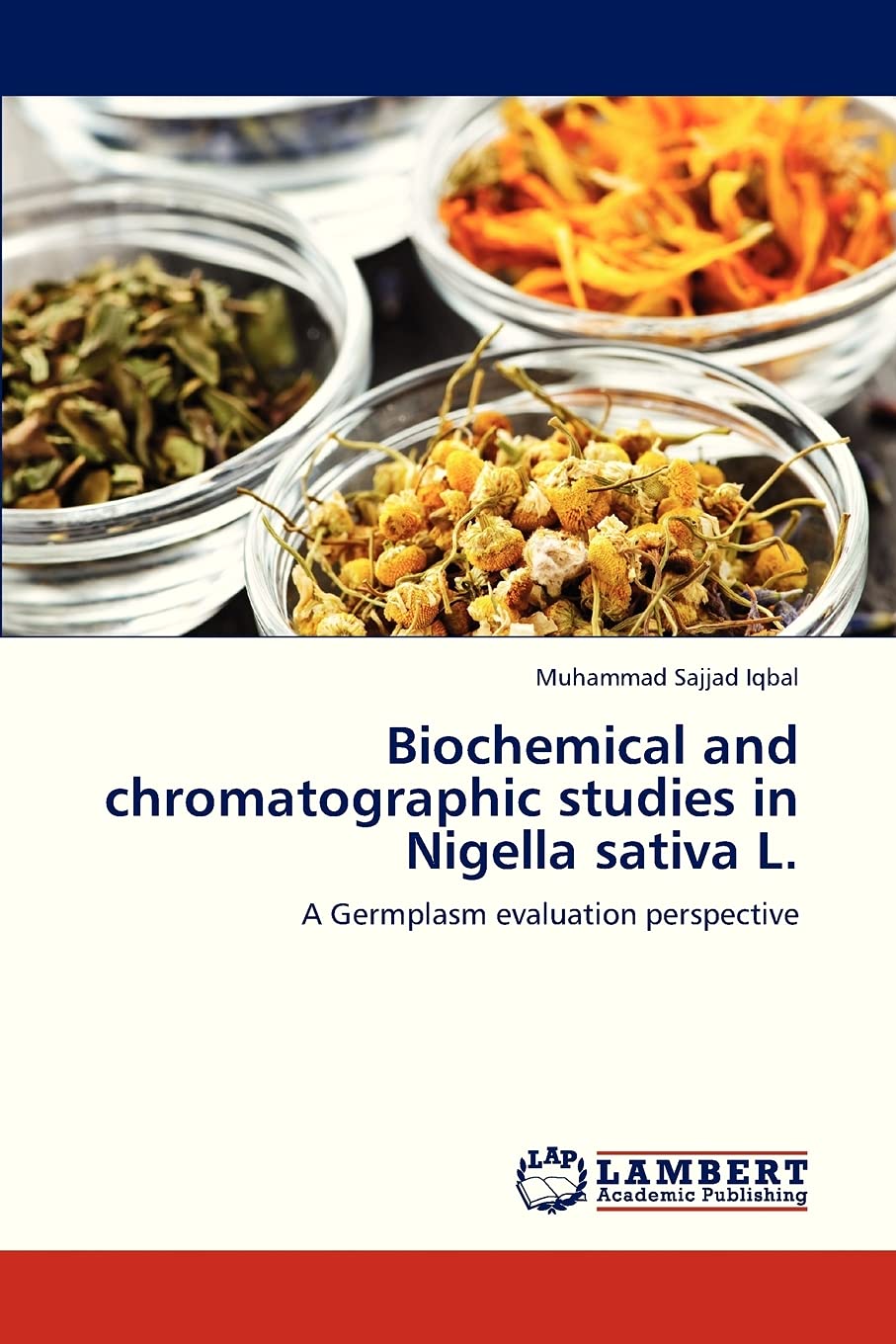 Biochemical and chromatographic studies in Nigella sativa L.: A Germplasm evaluation perspective,Used