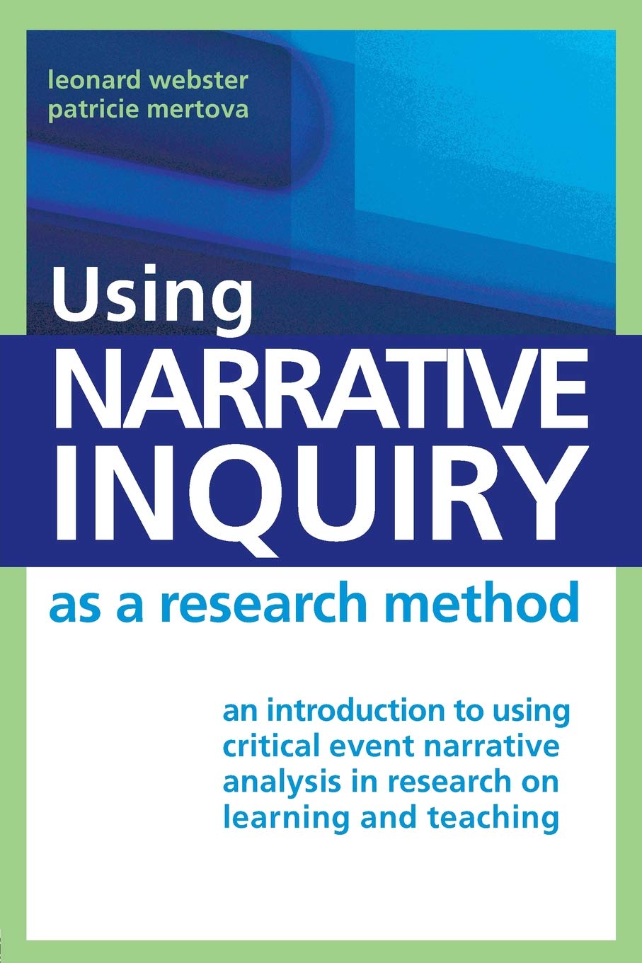 Using Narrative Inquiry as a Research Method,New