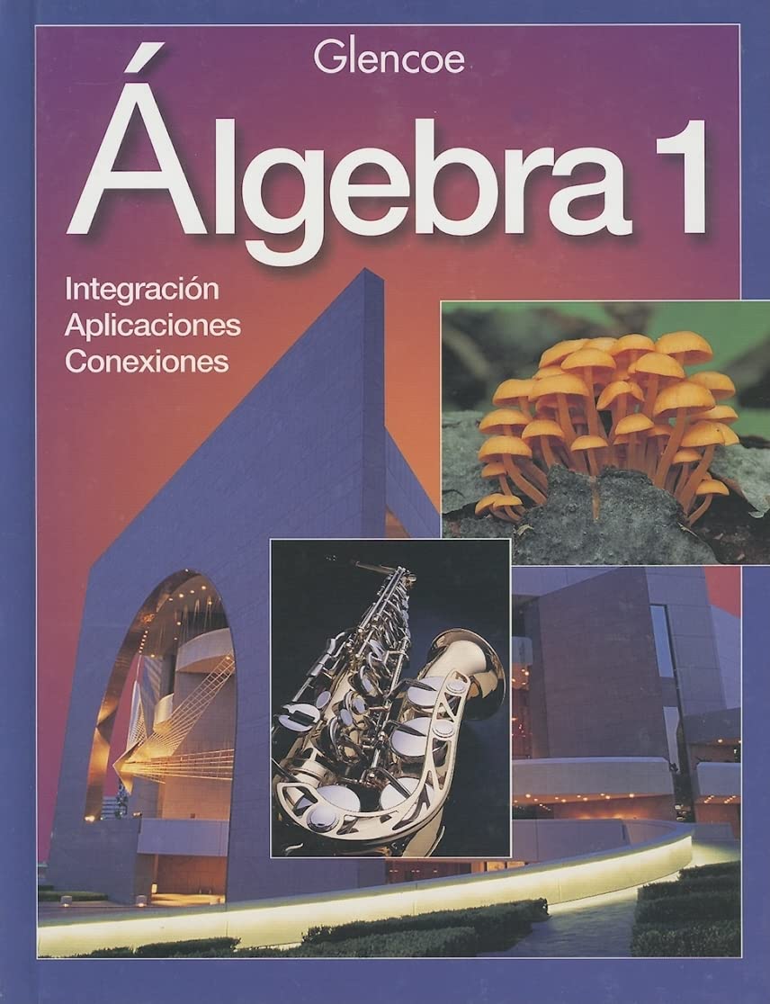 Algebra 1: Integration Applications Connections (Spanish Edition),New