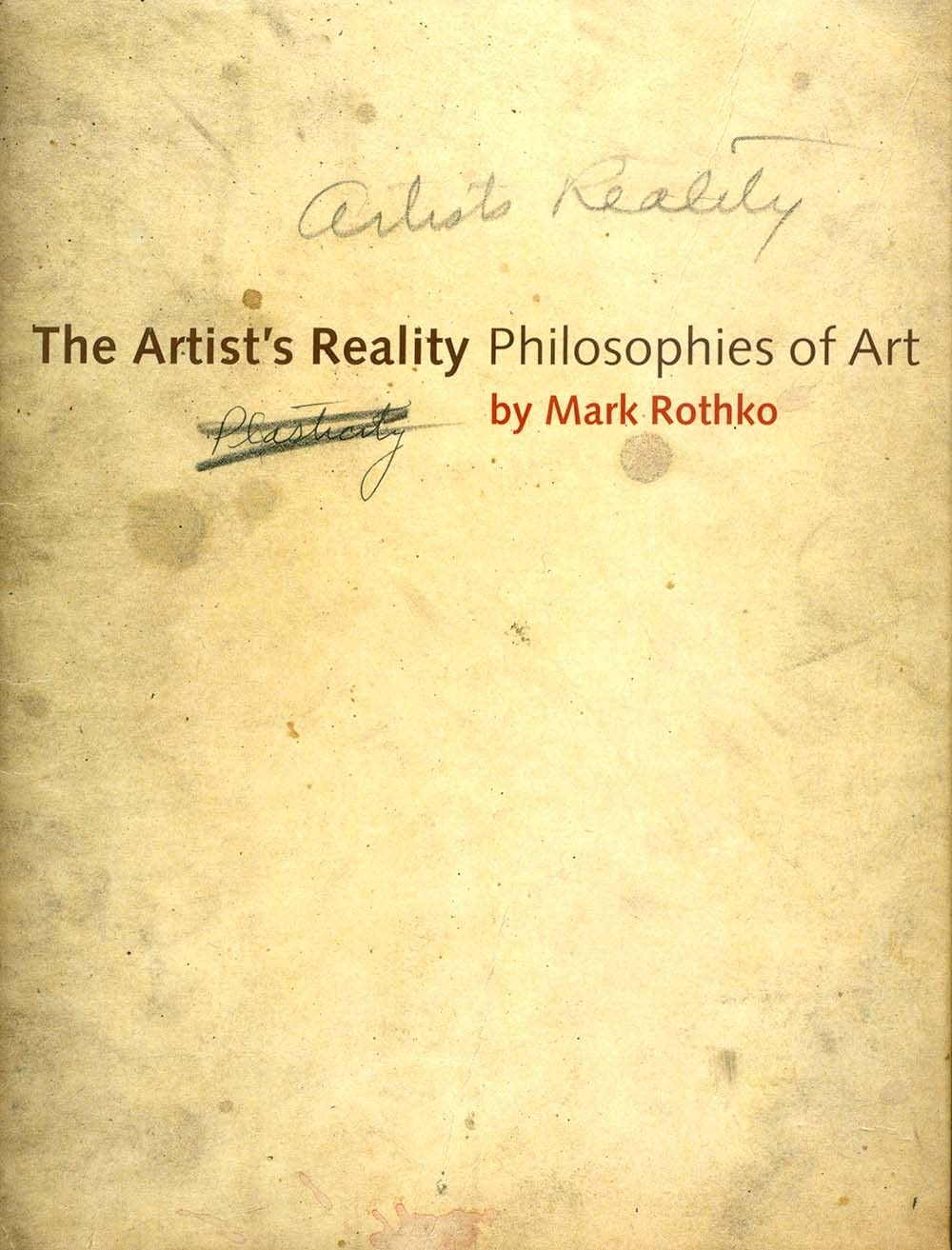 The Artist'S Reality: Philosophies Of Art,New