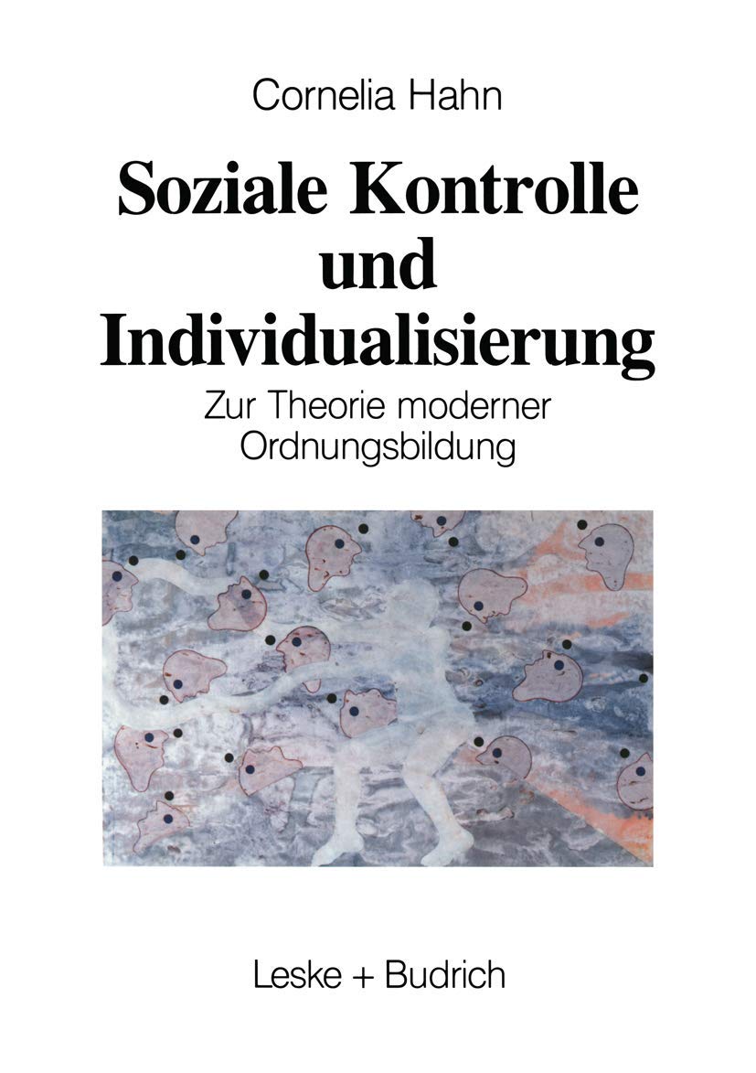 Soziale Kontrolle und Individualisierung: Zur Theorie moderner Ordnungsbildung (German Edition),Used