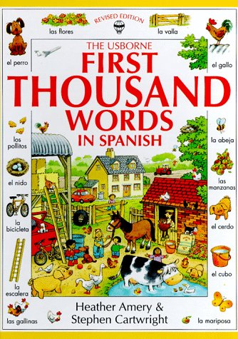 The Usborne First Thousand Words in Spanish: With Easy Pronunciation Guide (First Picture Book) (Spanish and English Edition),Used