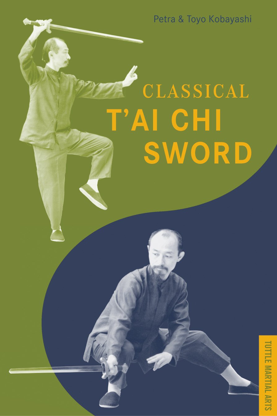 Classical T'ai Chi Sword (Tuttle Martial Arts),New