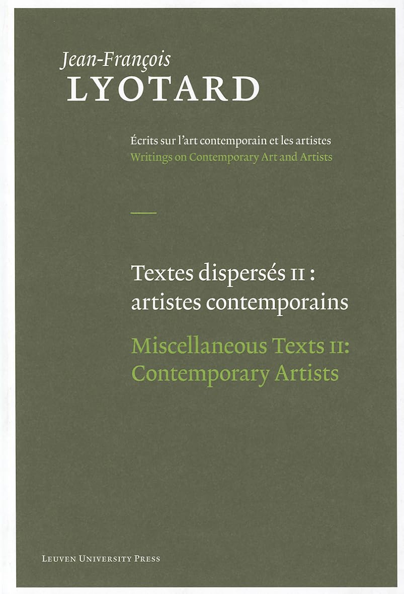 Miscellaneous Texts: 'Aesthetics and Theory of Art' and 'Contemporary Artists' (JeanFrancois Lyotard: Writings on Contemporary ,Used