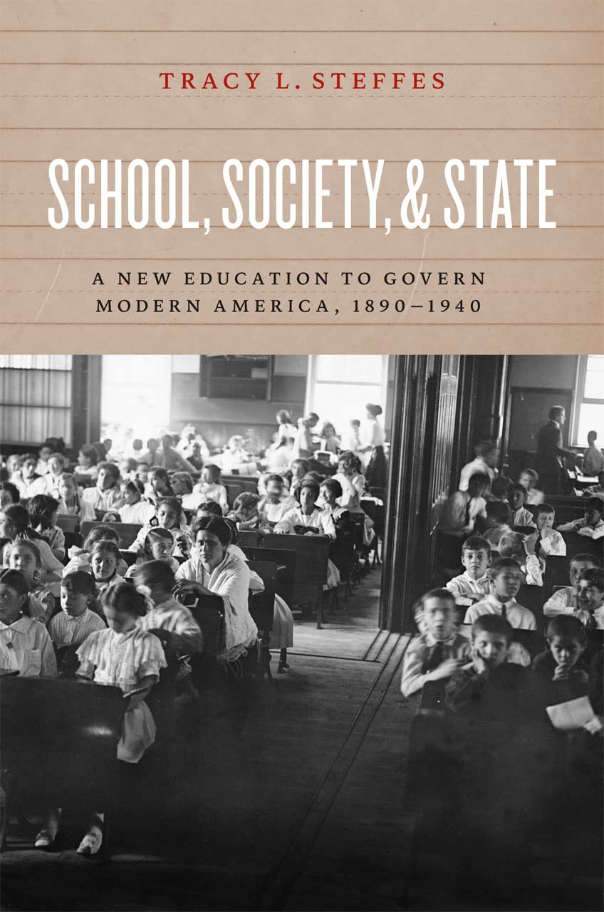School, Society, and State: A New Education to Govern Modern America, 18901940,Used