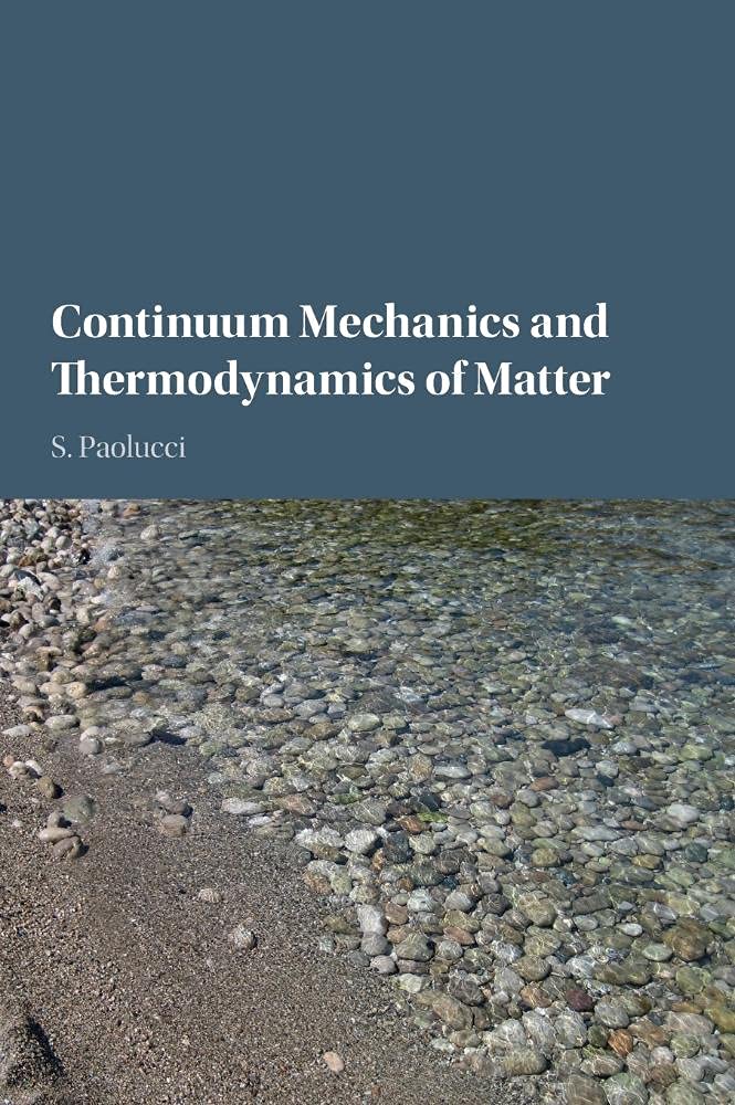 Continuum Mechanics and Thermodynamics of Matter,Used