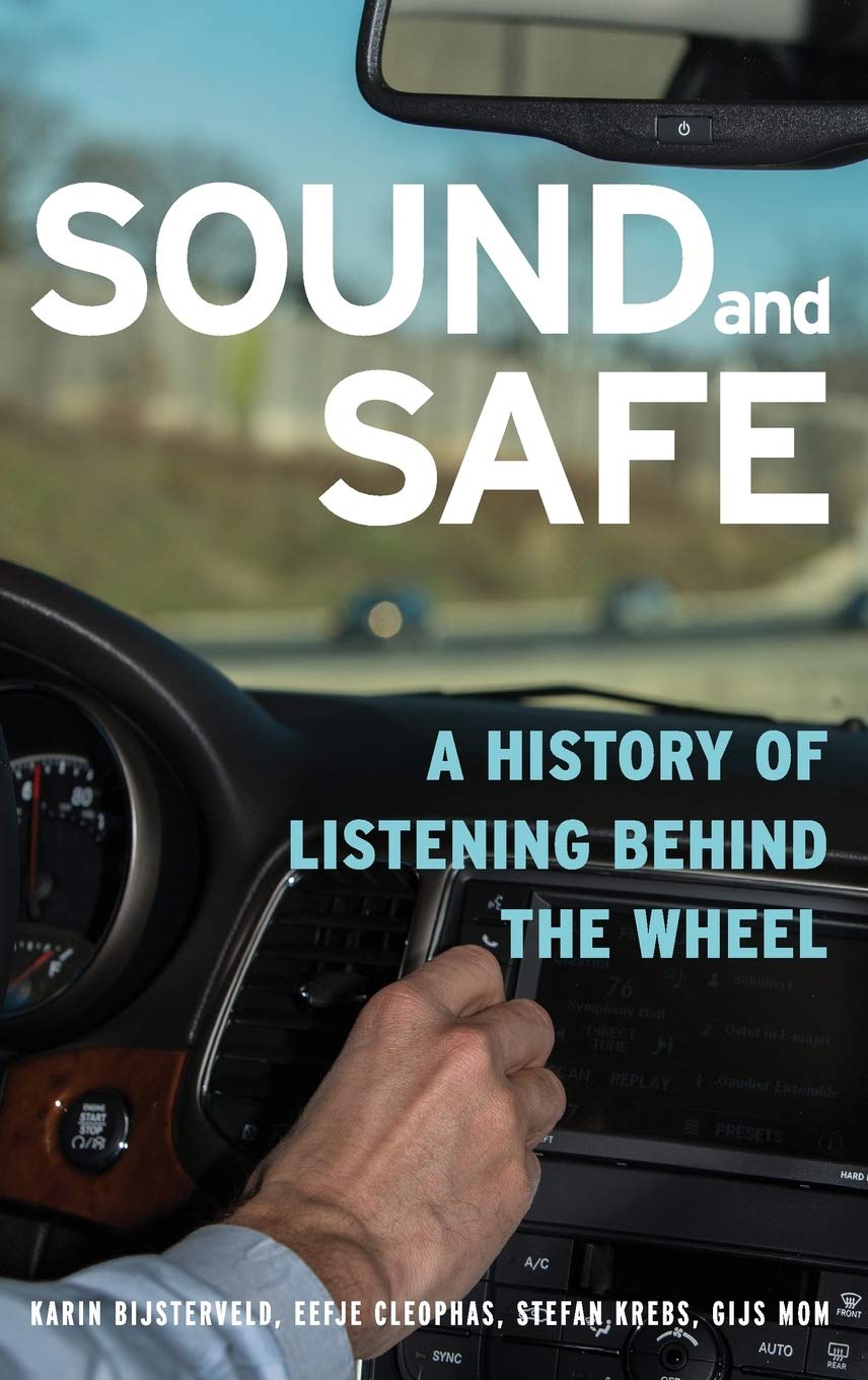 Sound and Safe: A History of Listening Behind the Wheel,Used