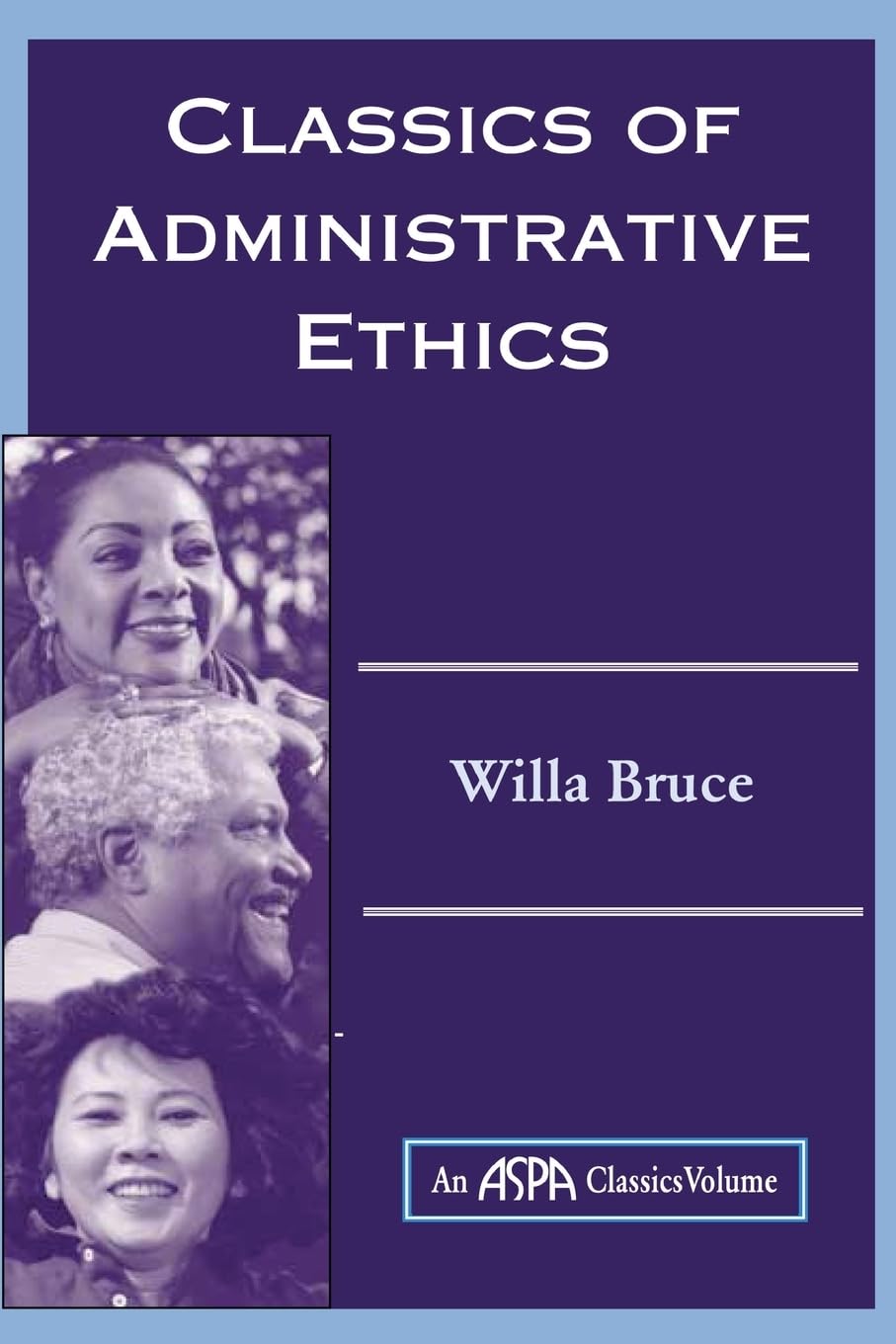 Classics of Adminstrative Ethics,New