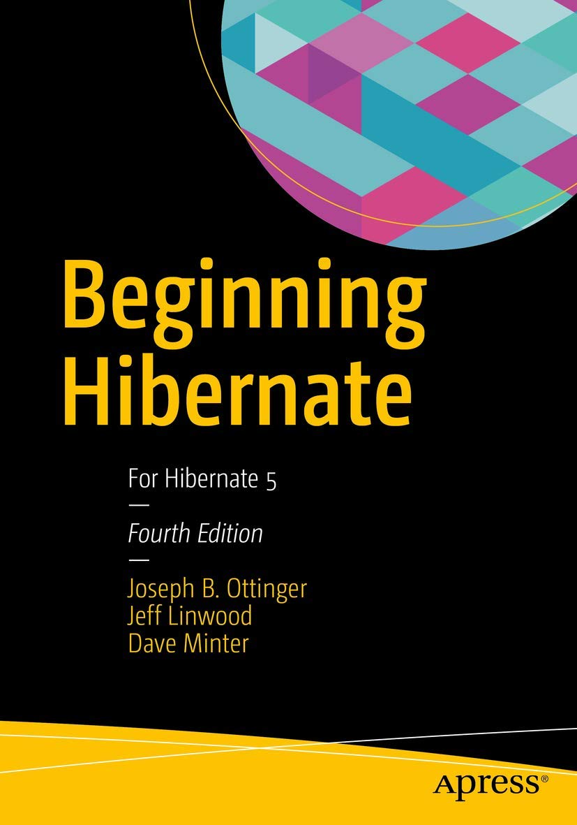 Beginning Hibernate: For Hibernate 5,Used