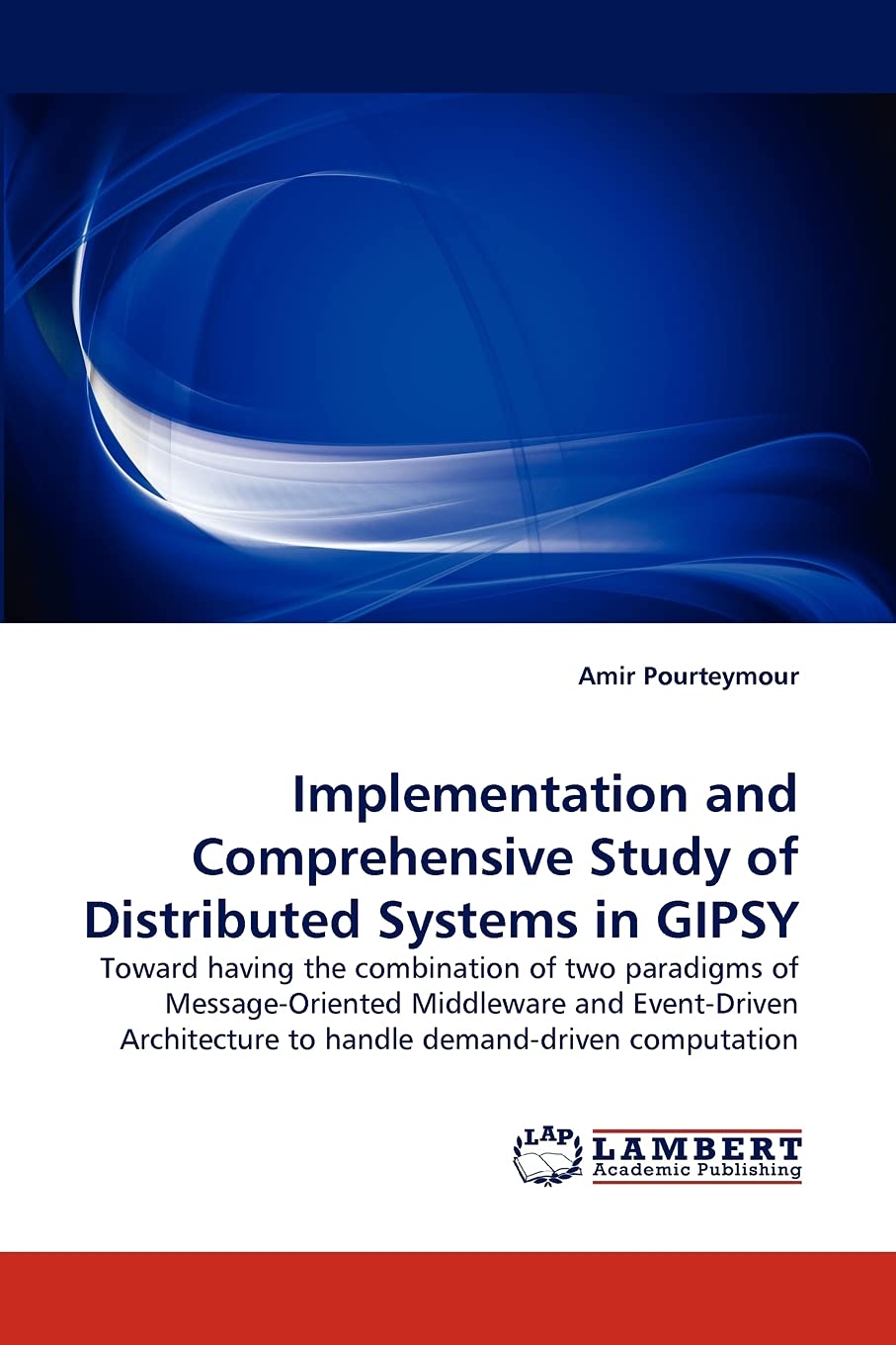 Implementation and Comprehensive Study of Distributed Systems in GIPSY,Used