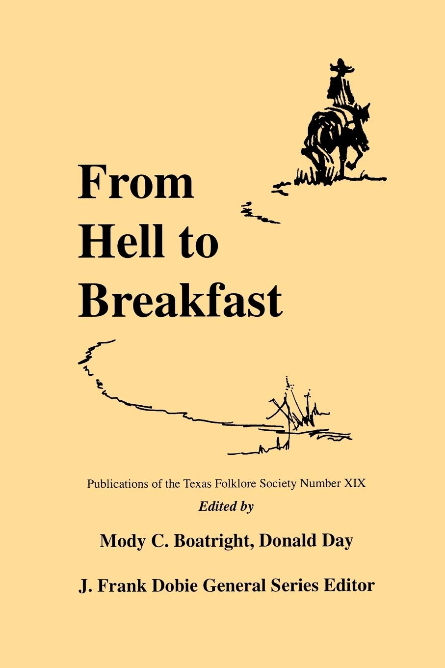 From Hell to Breakfast (Publications of the Texas Folklore Society (Paperback)),Used
