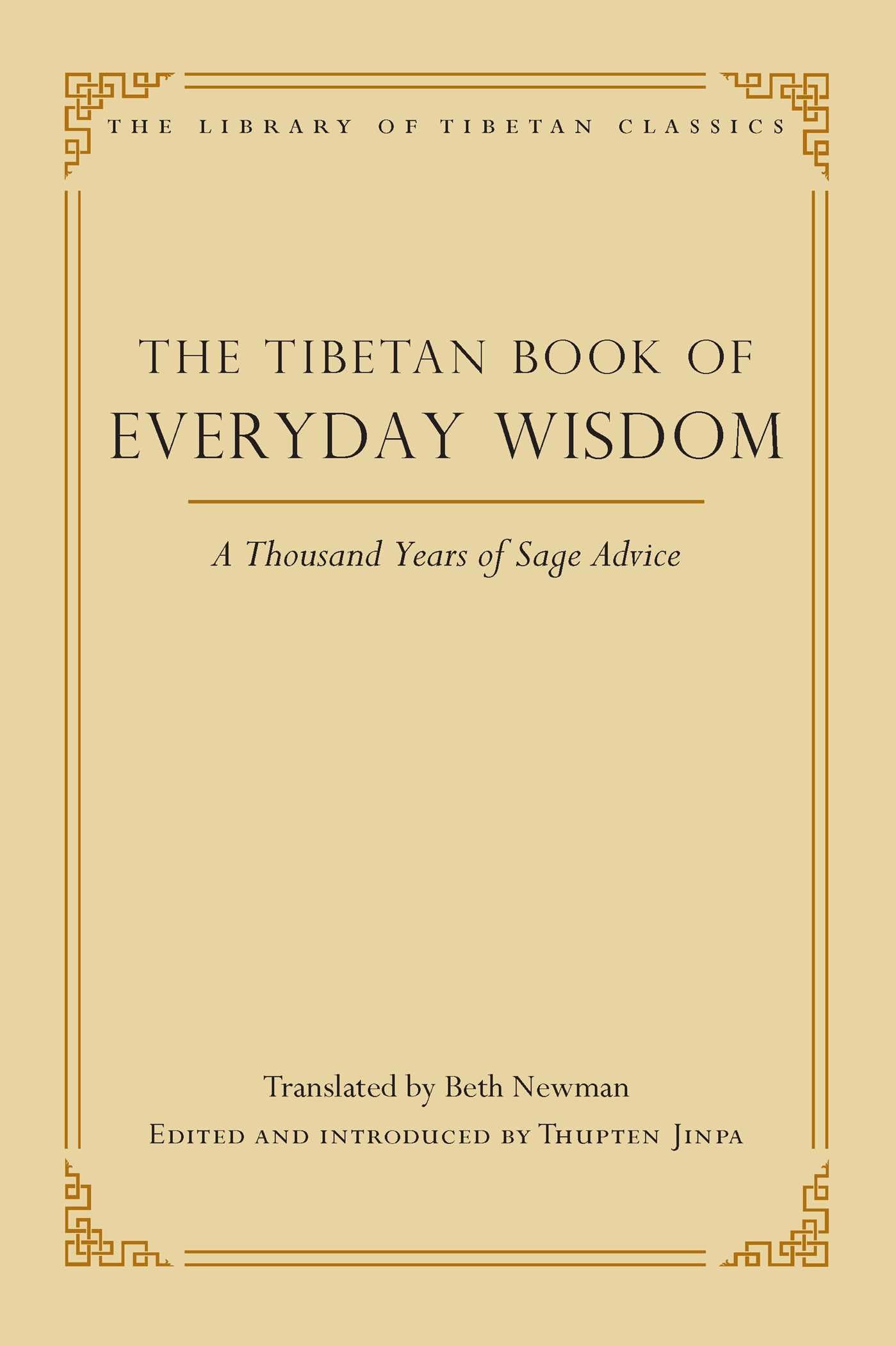 The Tibetan Book of Everyday Wisdom: A Thousand Years of Sage Advice (Library of Tibetan Classics),Used