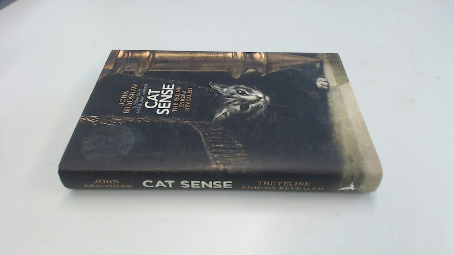 Cat Sense: How The New Feline Science Can Make You A Better Friend To Your Pet,New