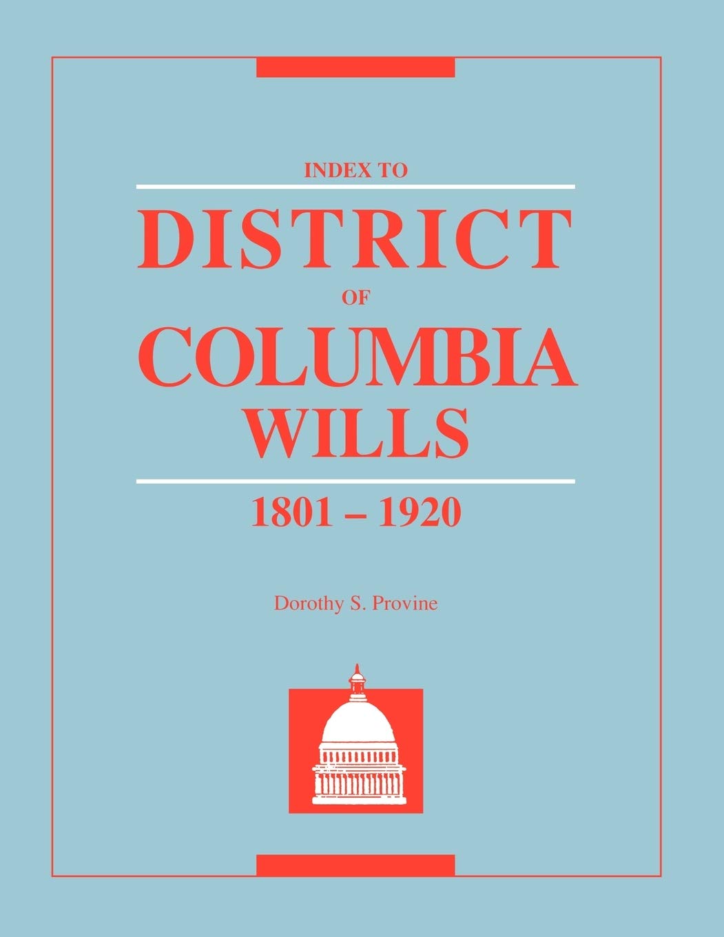 Index To District Of Columbia Wills, 18011920,Used