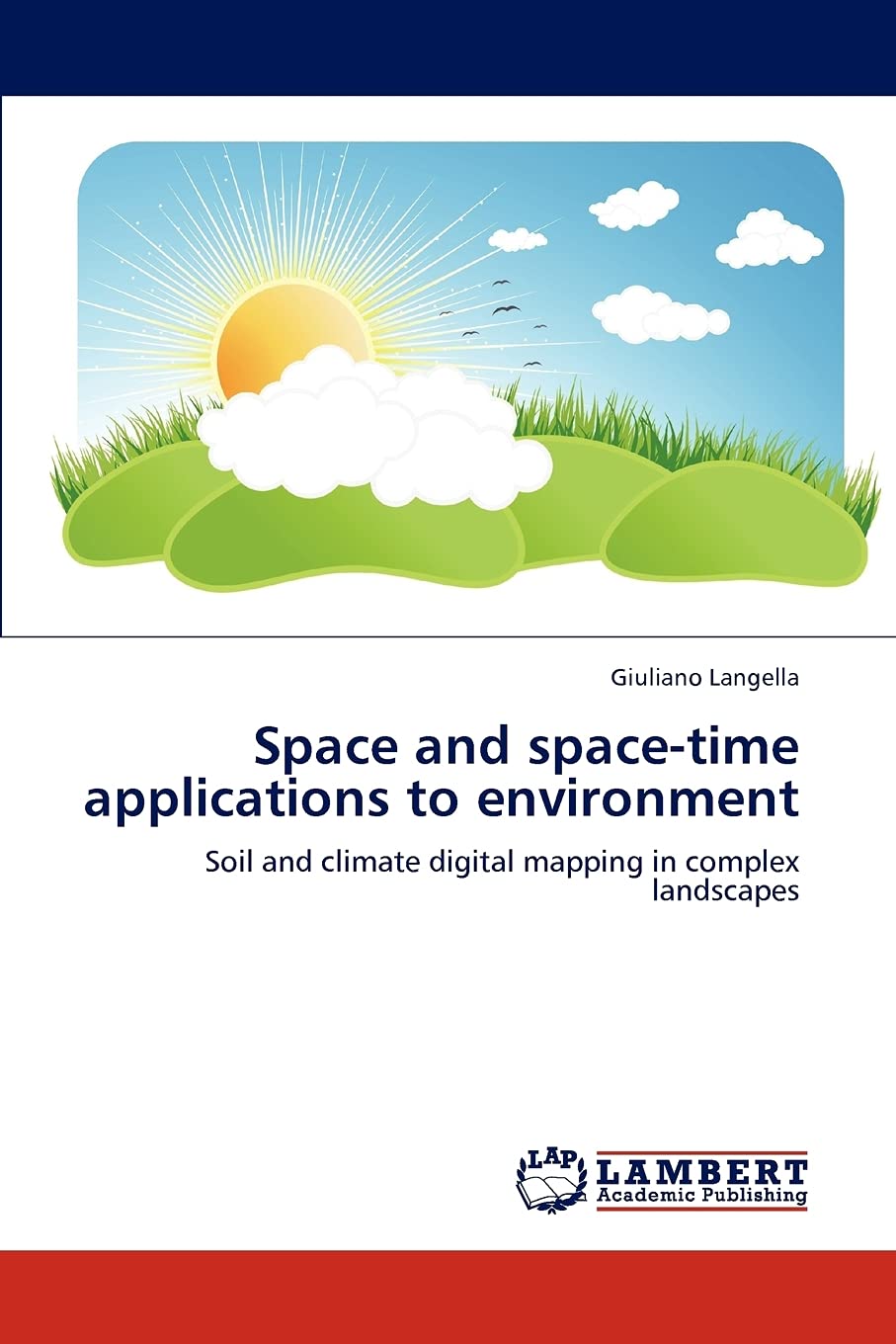 Space and spacetime applications to environment: Soil and climate digital mapping in complex landscapes,Used
