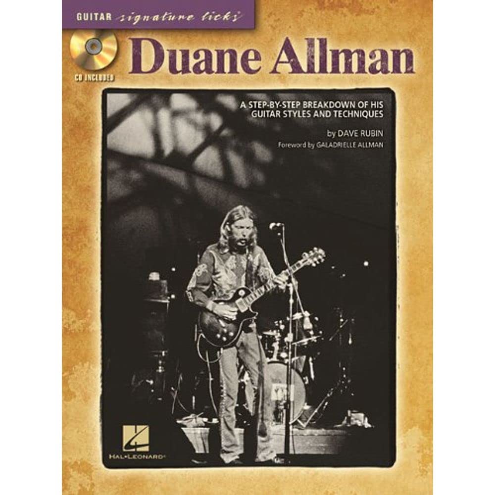 Duane Allman: A Stepbystep Breakdown Of His Guitar Styles And Techniques (Guitar Signature Licks)