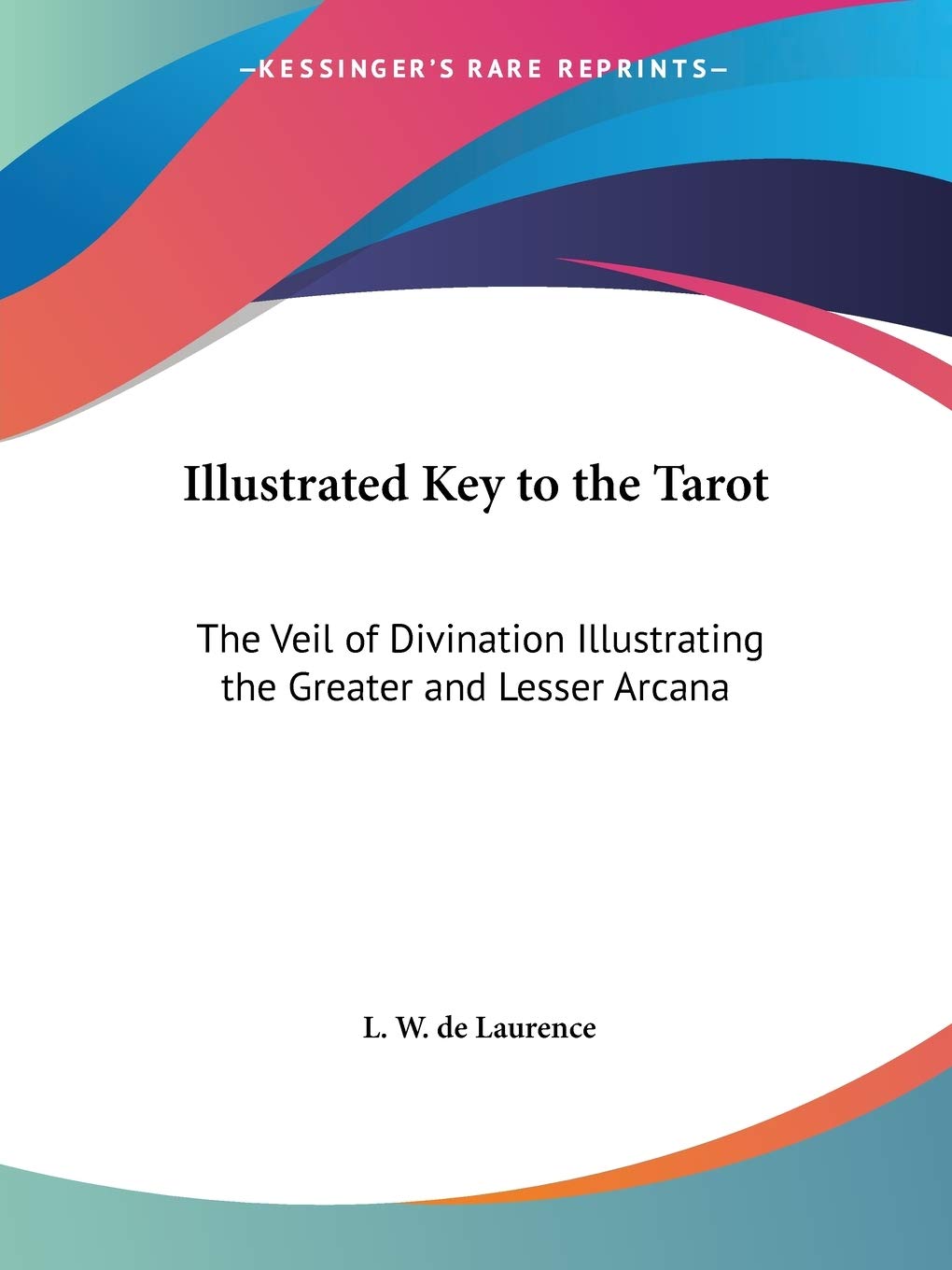 Illustrated Key to the Tarot: The Veil of Divination Illustrating the Greater and Lesser Arcana,Used